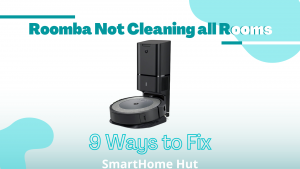 Roomba Not Cleaning All Rooms