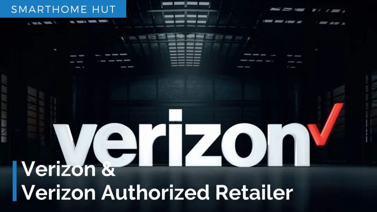 Verizon vs Verizon Authorized Retailer | Difference Explained