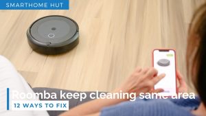 Why does my Roomba keep cleaning the same area