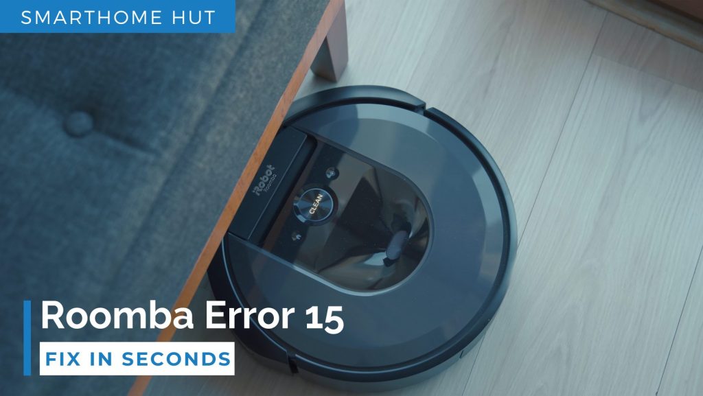 Roomba 15 How To Fix in Seconds - Smarthome Hut