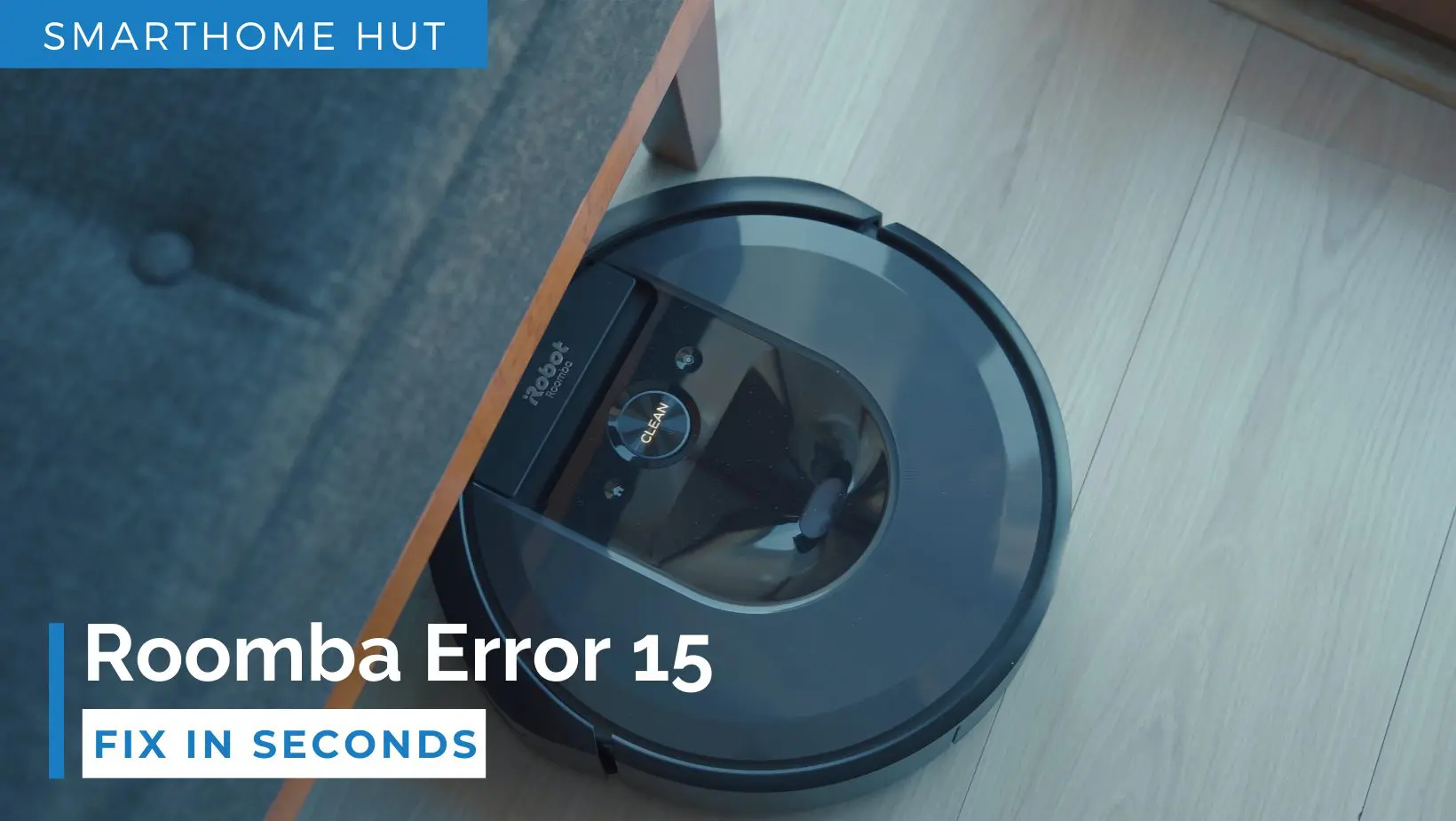 zoom Delvis faldskærm Roomba Error 15 | How To Fix in Seconds - Smarthome Hut
