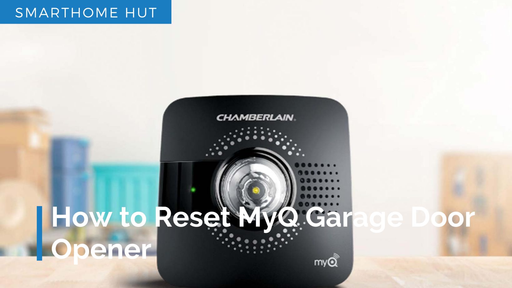 How to Reset MyQ Garage Door Opener