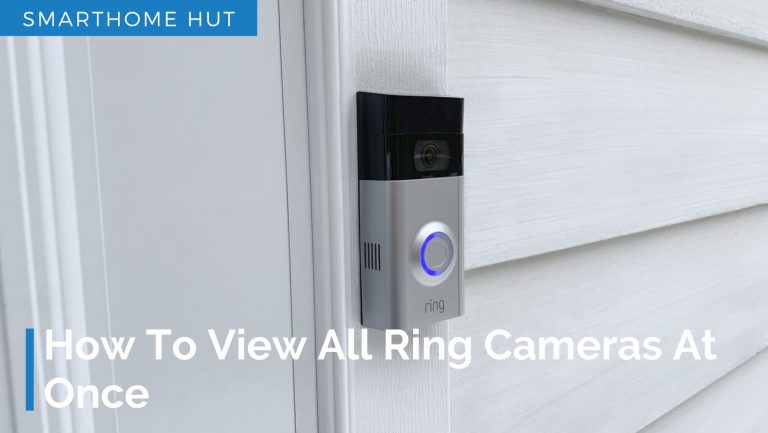 How To View All Ring Cameras At Once