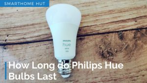How Long do Philips Hue Bulbs Last