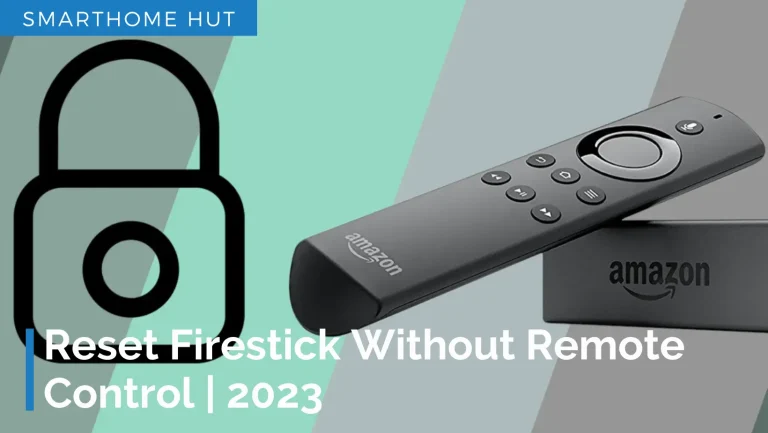 How to Reset Firestick Without Remote Control | 2023