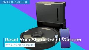 Reset Your Shark Robot Vacuum
